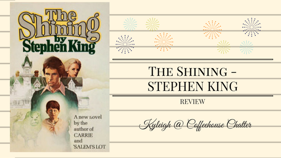 The Shining – Stephen King || Book REVIEW {REREAD}